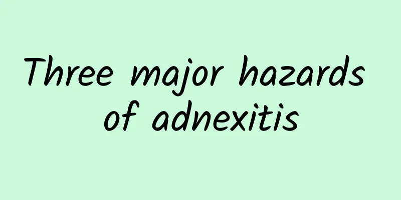 Three major hazards of adnexitis