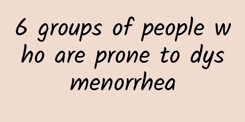 6 groups of people who are prone to dysmenorrhea