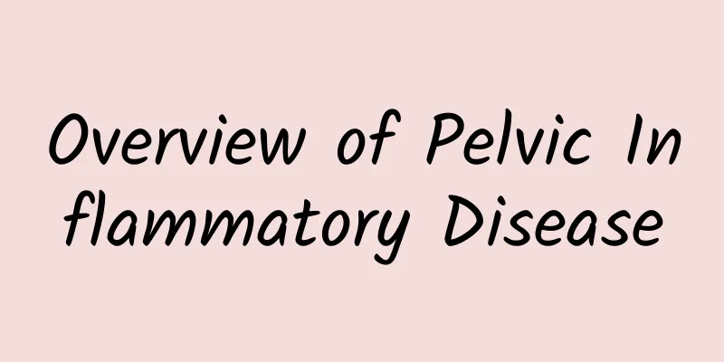 Overview of Pelvic Inflammatory Disease