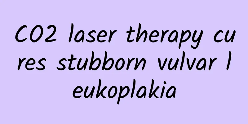 CO2 laser therapy cures stubborn vulvar leukoplakia