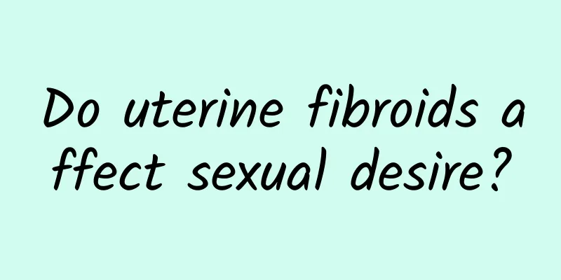 Do uterine fibroids affect sexual desire?