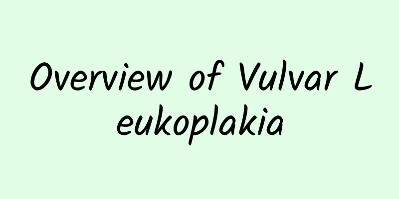 Overview of Vulvar Leukoplakia