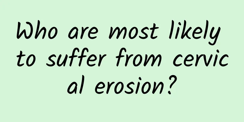Who are most likely to suffer from cervical erosion?