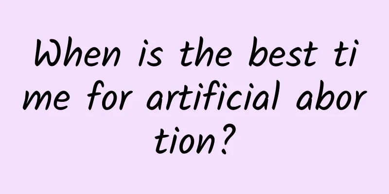 When is the best time for artificial abortion?