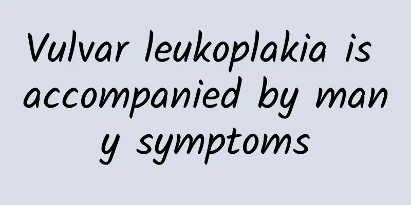 Vulvar leukoplakia is accompanied by many symptoms