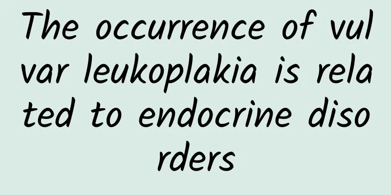 The occurrence of vulvar leukoplakia is related to endocrine disorders