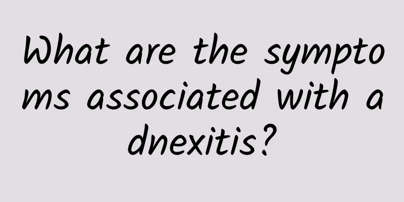 What are the symptoms associated with adnexitis?