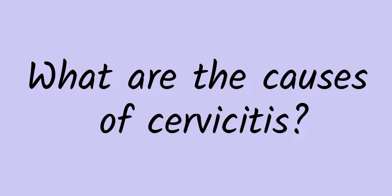 What are the causes of cervicitis?