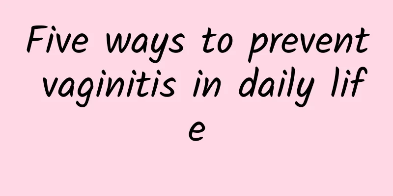 Five ways to prevent vaginitis in daily life