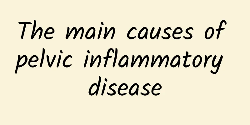 The main causes of pelvic inflammatory disease