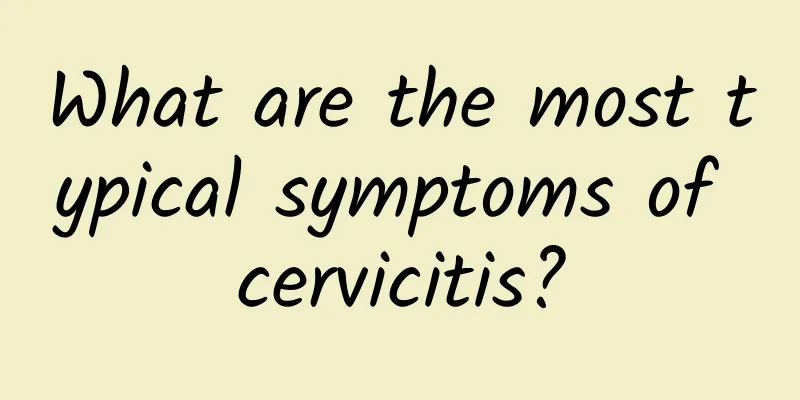 What are the most typical symptoms of cervicitis?