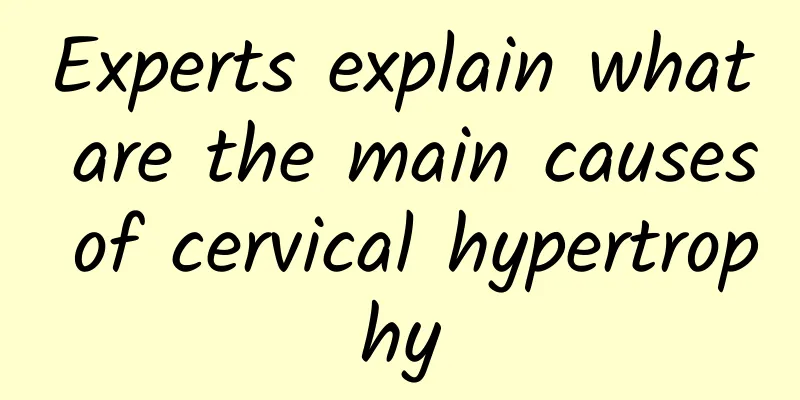 Experts explain what are the main causes of cervical hypertrophy