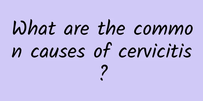 What are the common causes of cervicitis?