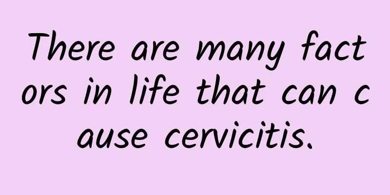 There are many factors in life that can cause cervicitis.