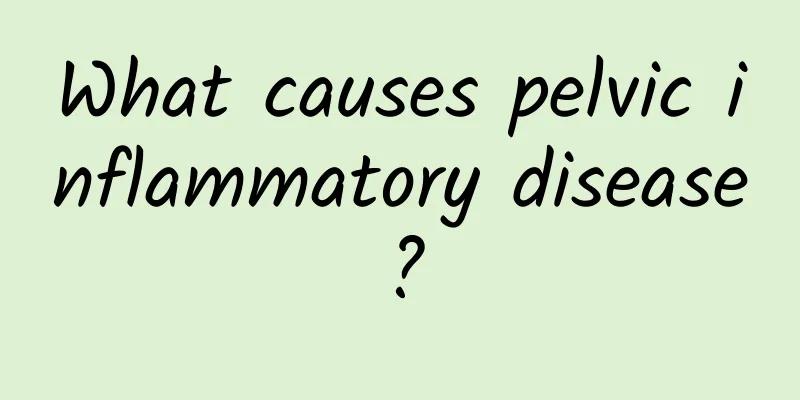 What causes pelvic inflammatory disease?