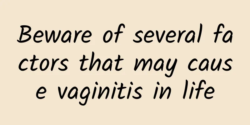 Beware of several factors that may cause vaginitis in life