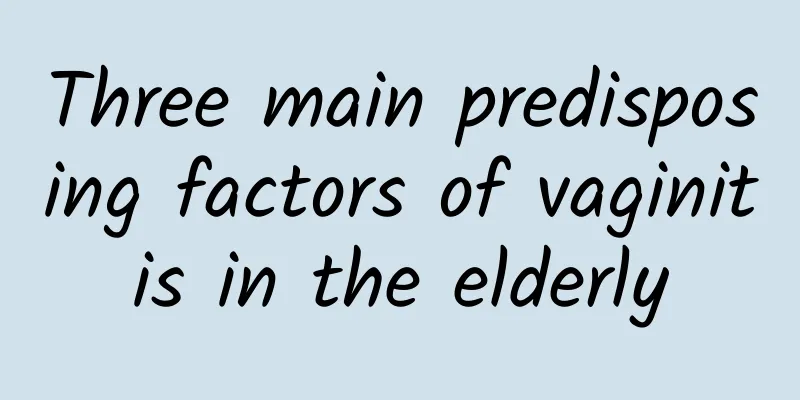 Three main predisposing factors of vaginitis in the elderly