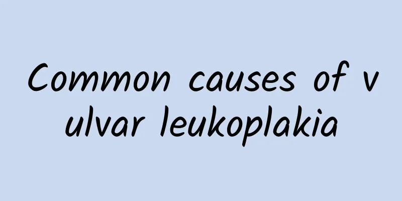 Common causes of vulvar leukoplakia
