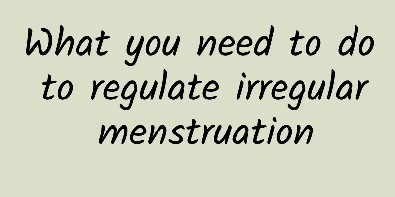 What you need to do to regulate irregular menstruation
