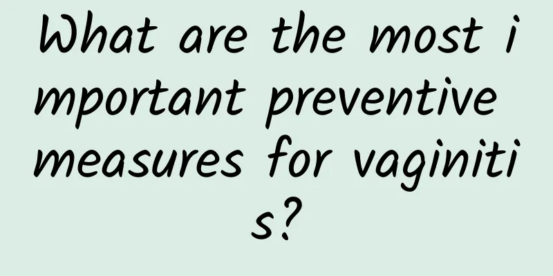 What are the most important preventive measures for vaginitis?