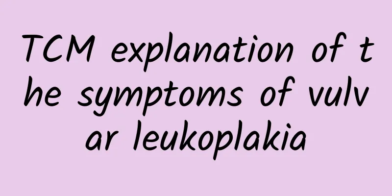 TCM explanation of the symptoms of vulvar leukoplakia