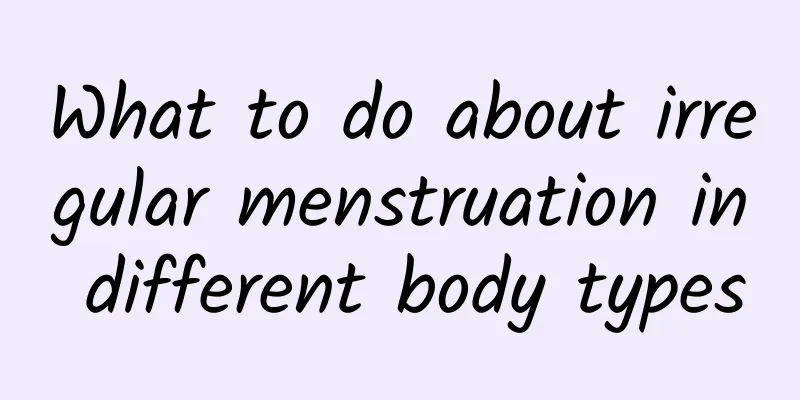What to do about irregular menstruation in different body types