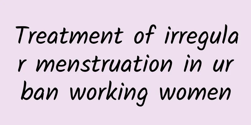 Treatment of irregular menstruation in urban working women