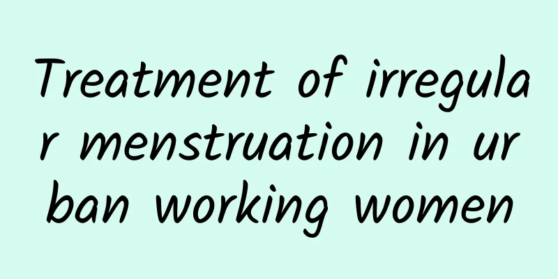 Treatment of irregular menstruation in urban working women