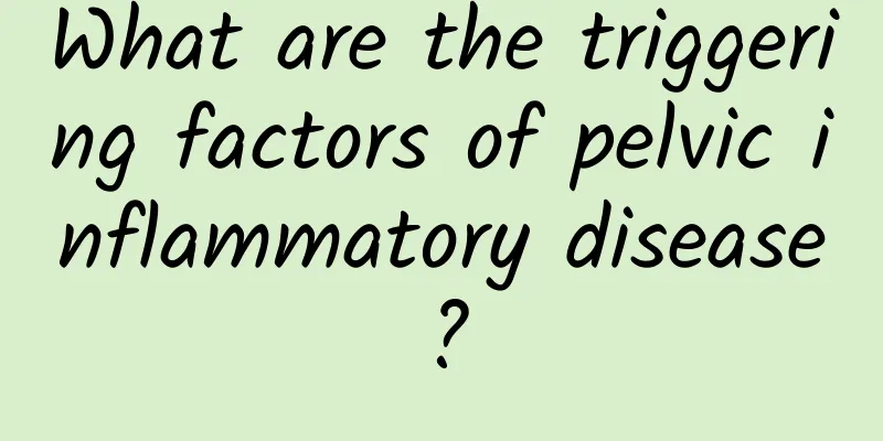 What are the triggering factors of pelvic inflammatory disease?