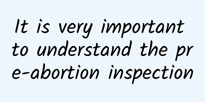 It is very important to understand the pre-abortion inspection