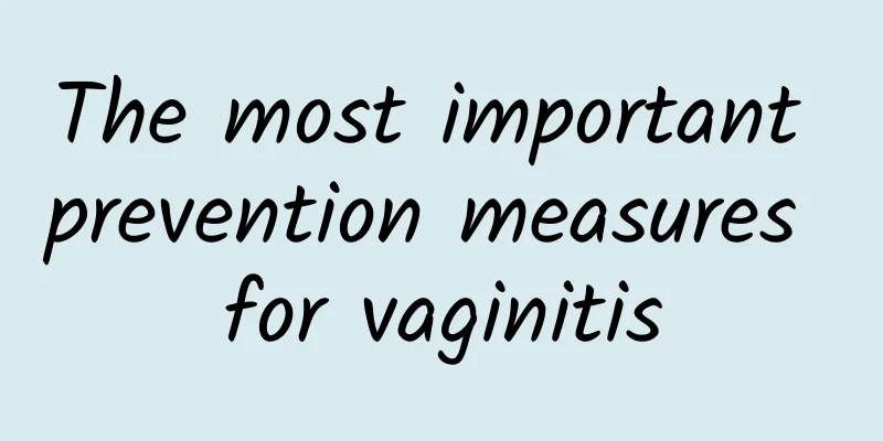 The most important prevention measures for vaginitis