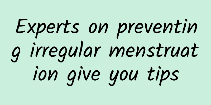 Experts on preventing irregular menstruation give you tips