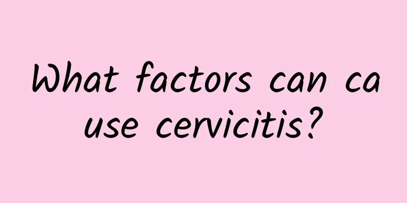 What factors can cause cervicitis?