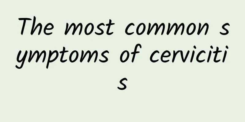 The most common symptoms of cervicitis