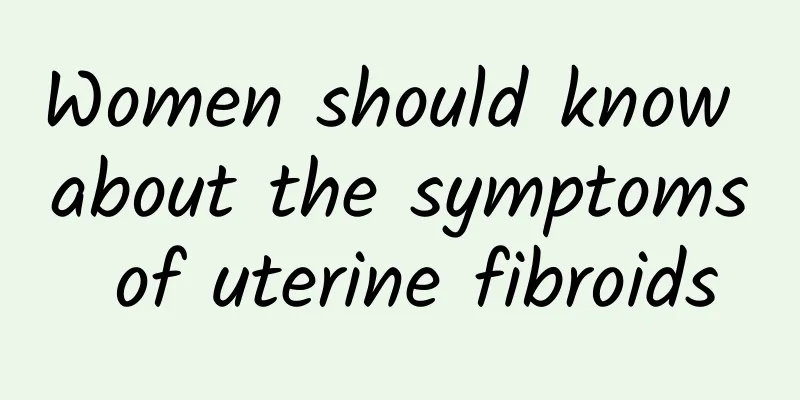 Women should know about the symptoms of uterine fibroids