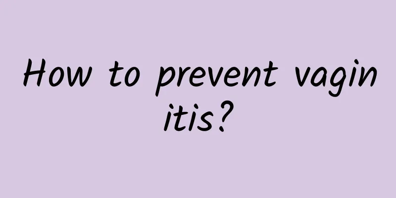 How to prevent vaginitis?