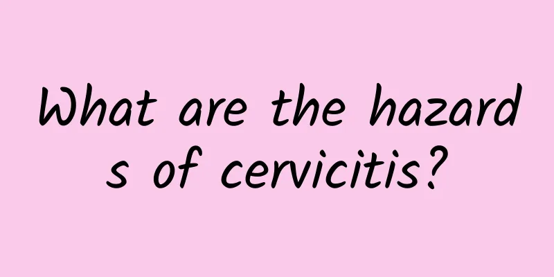 What are the hazards of cervicitis?
