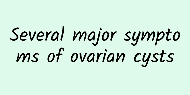 Several major symptoms of ovarian cysts