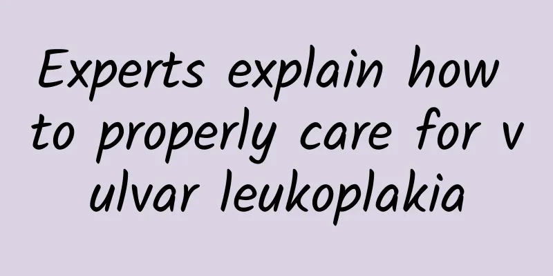 Experts explain how to properly care for vulvar leukoplakia