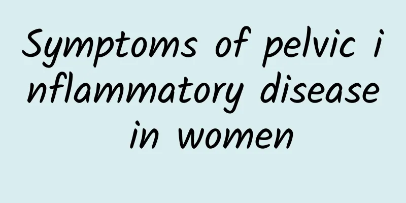 Symptoms of pelvic inflammatory disease in women
