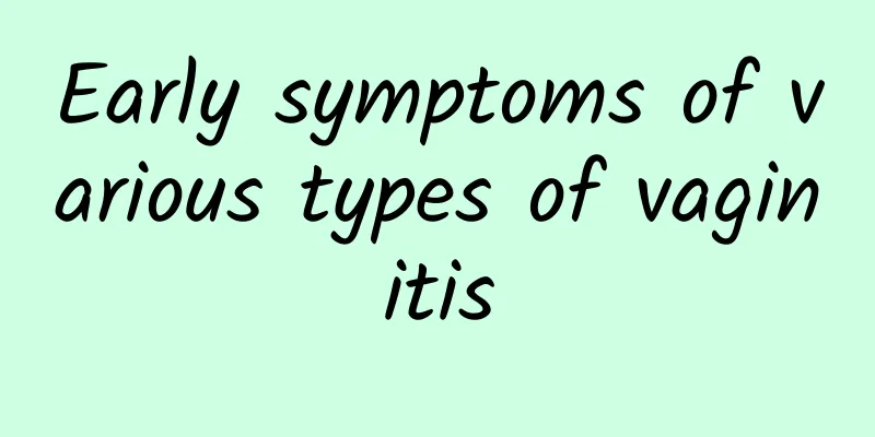 Early symptoms of various types of vaginitis
