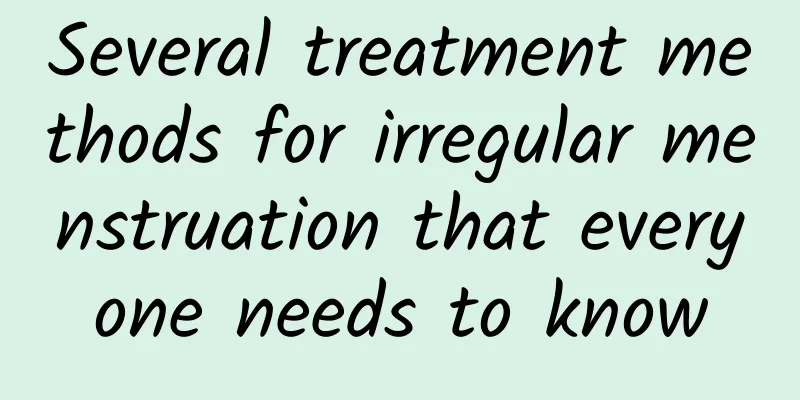 Several treatment methods for irregular menstruation that everyone needs to know
