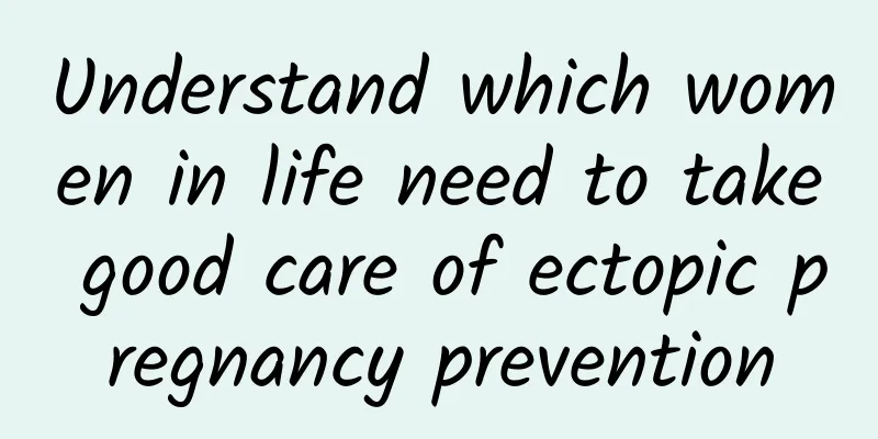 Understand which women in life need to take good care of ectopic pregnancy prevention