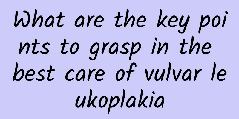 What are the key points to grasp in the best care of vulvar leukoplakia
