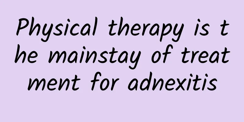 Physical therapy is the mainstay of treatment for adnexitis