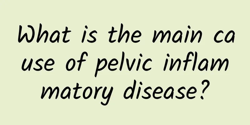 What is the main cause of pelvic inflammatory disease?