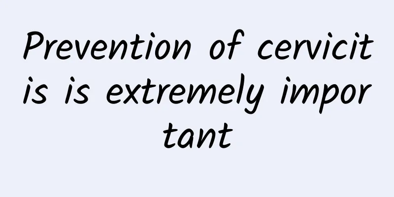 Prevention of cervicitis is extremely important