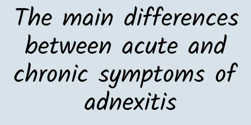 The main differences between acute and chronic symptoms of adnexitis