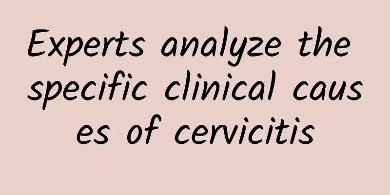 Experts analyze the specific clinical causes of cervicitis