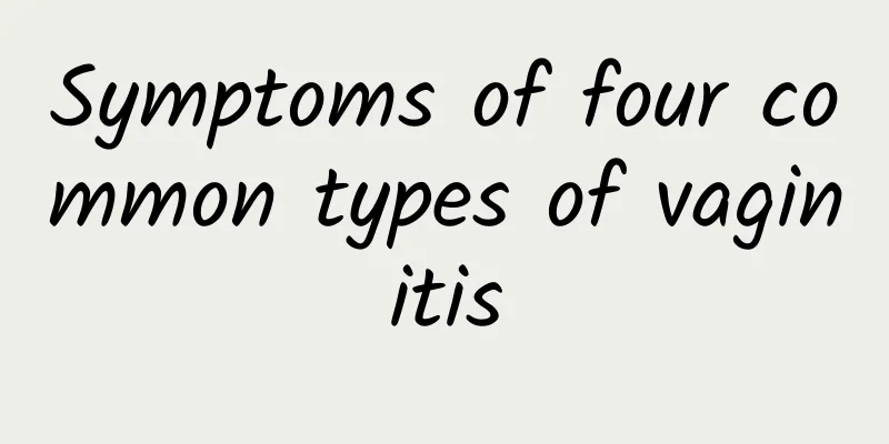 Symptoms of four common types of vaginitis